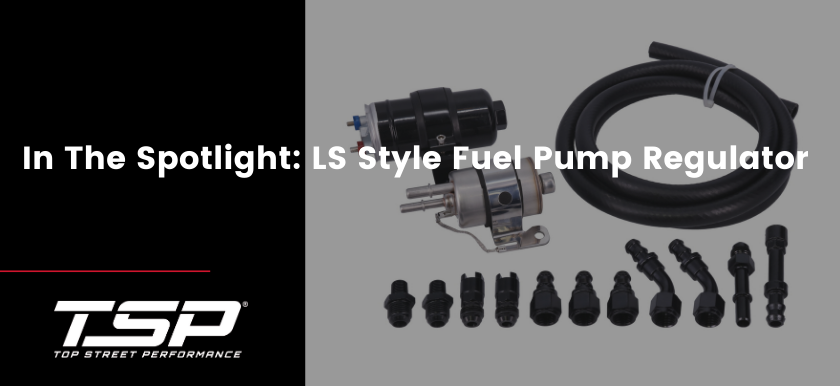 Product Spotlight | LS Style Fuel Pump Regulator