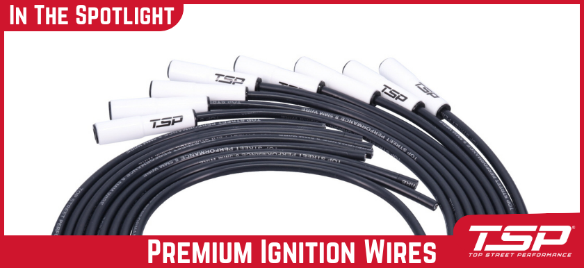 Product Spotlight| Performance Ignition Wires